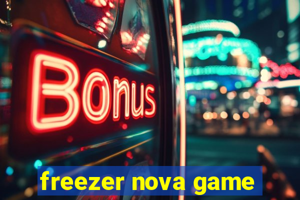 freezer nova game